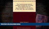 Read Online The Carbohydrate Addict s Lifespan Program For Kindle