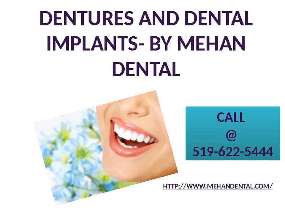 Dentures And Dental Implants- By Mehan Dental