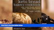 Audiobook  Keto Bread Bakers Cookbook: Keto Bread Bakers Cookbook For Kindle