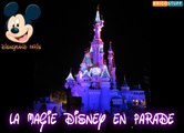 Spectacle nocturne Disneyland Paris La Magie Disney en parade - Disney Magic on Parade