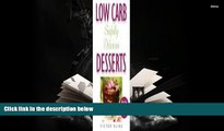 PDF  Low Carb Sinfully Delicious Desserts: More Than 100 Recipes for Cakes, Cookies, Ice Creams,