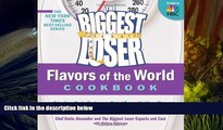 PDF  The Biggest Loser Flavors of the World Cookbook: Take your taste buds on a global tour with