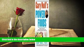 Read Online Gary Null s Power Foods: The 15 Best Foods for Your Health Trial Ebook