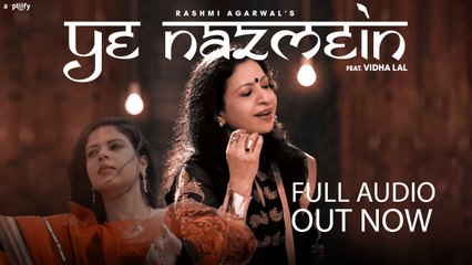 Ye Nazmein | Full Audio Song | Rashmi Agarwal | Vidha Lal | Sufi | Jalaluddin Rumi | Ampliify Times