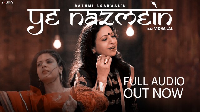 Ye Nazmein | Full Audio Song | Rashmi Agarwal | Vidha Lal | Sufi | Jalaluddin Rumi | Ampliify Times
