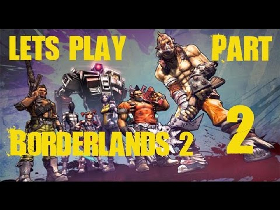 Borderlands 2 IPart 2I Sir Hammerlock at your service