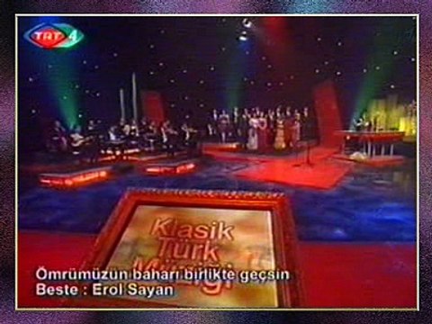 KLASİK TÜRK MÜZİĞİ KOROSU - Ömrümüzün Baharı Birlikte Geçsin
