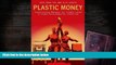 BEST PDF  Plastic Money: Constructing Markets for Credit Cards in Eight Postcommunist Countries