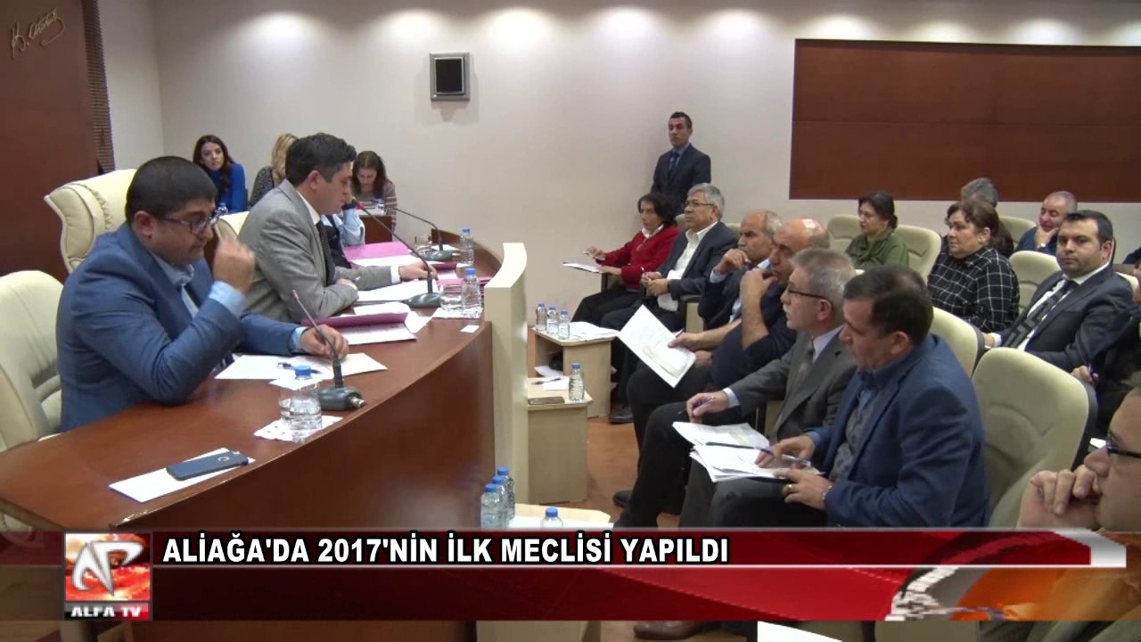 Aliağa'da 2017'nin İlk Meclisi Yapıldı