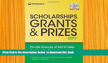 [Download]  Scholarships, Grants   Prizes 2017 (Peterson s Scholarships, Grants   Prizes) Peterson