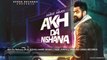 Akh Da Nishana (FULL SONG) Amrit Maan - Deep Jandu - Brand New Punjabi Song 2016 - YouTube