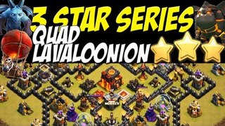 3 Star Series - TH10 Quad Lavaloonion Attack Strategy | Post Summer 2015 Update | Clash of Clans