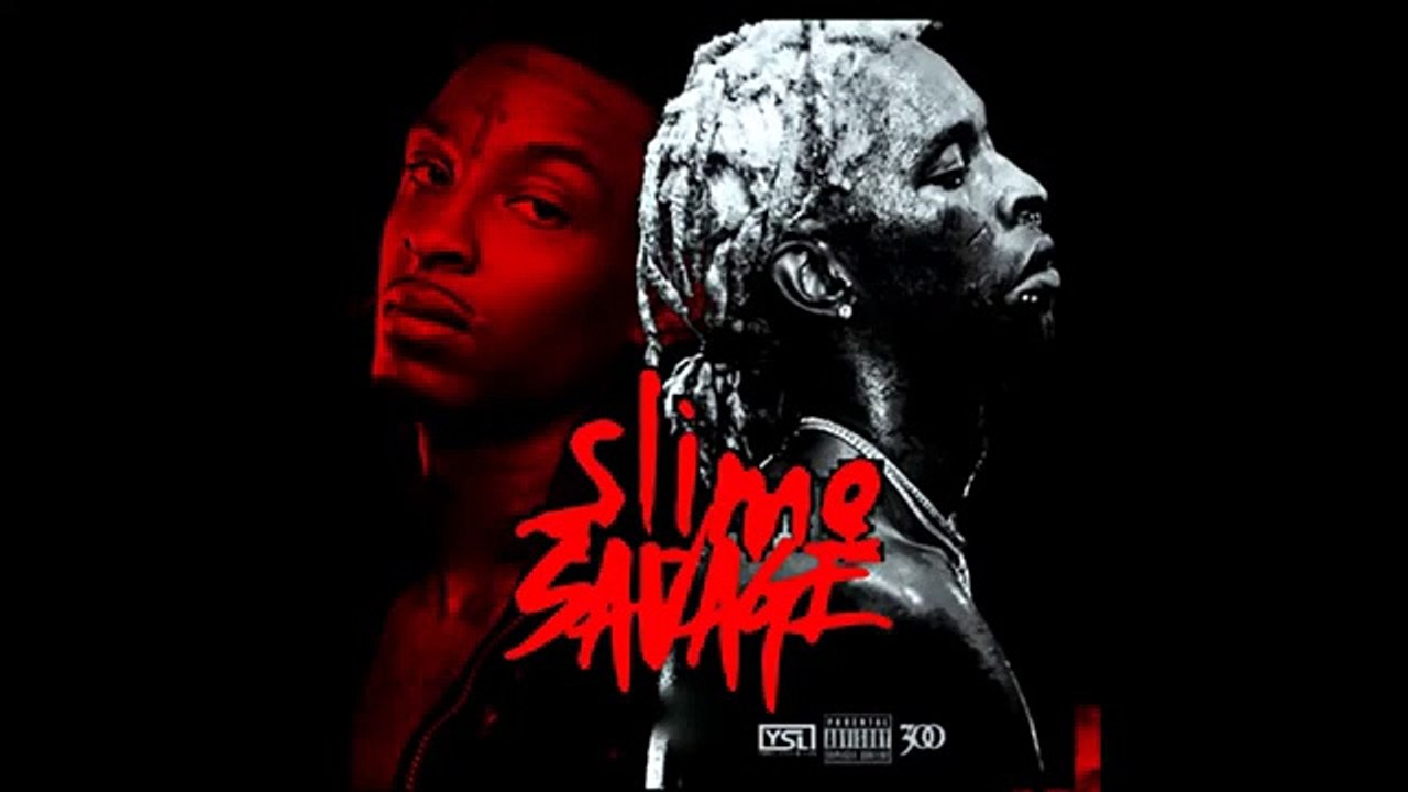 YOUNG THUG & 21 SAVAGE - SLIME SAVAGE PREVIEW