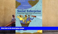 PDF [DOWNLOAD] Social Enterprise: Empowering Mission-Driven Entrepreneurs BOOK ONLINE