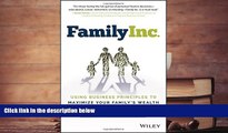 Download  Family Inc.: Using Business Principles to Maximize Your Family s Wealth (Wiley Finance)