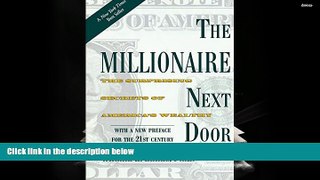 Read  The Millionaire Next Door: The Surprising Secrets of America s Wealthy  Ebook READ Ebook