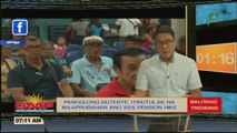 BALITANG TRENDING: Pangulong Duterte, itinutulak na maaprubahan ang SSS pension hike