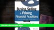 Read  Buying, Selling, and Valuing Financial Practices, + Website: The FP Transitions M A Guide