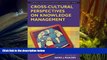 Read  Cross-Cultural Perspectives on Knowledge Management (Libraries Unlimited Knowledge