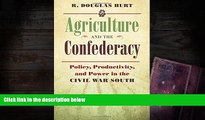 Read  Agriculture and the Confederacy: Policy, Productivity, and Power in the Civil War South