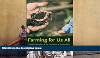 Read  Farming for Us All: Practical Agriculture and the Cultivation of Sustainability (Rural