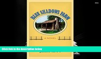 Read  Blue Shadows Farm: A Novel  Ebook READ Ebook