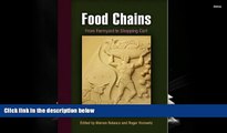 Read  Food Chains: From Farmyard to Shopping Cart (Hagley Perspectives on Business and Culture)