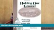 Read  Holding Our Ground: Protecting America s Farms And Farmland  Ebook READ Ebook