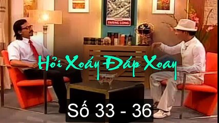 Hỏi Xoáy Đáp Xoay Tổng Hợp ( Số 33 - 36 ) - Phần Của Giáo Sư Cù Trọng Xoay