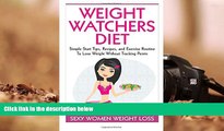 Audiobook  Weight Watchers Diet: Simple Start Tips, Recipes, and Exercise Routine To Lose Weight