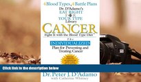 Audiobook  Cancer: Fight It with the Blood Type Diet (Dr. Peter J. D Adamo s Eat Right 4 Your Type