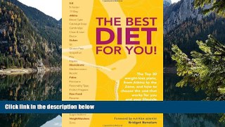 Read Online The Best Diet for You!: The Top 30 Weight-Loss Plans, from Atkins to the Zone, and How