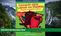 Read Online Cocinando para Latinos con Diabetes / Diabetic Cooking for Latinos (Spanish Edition)