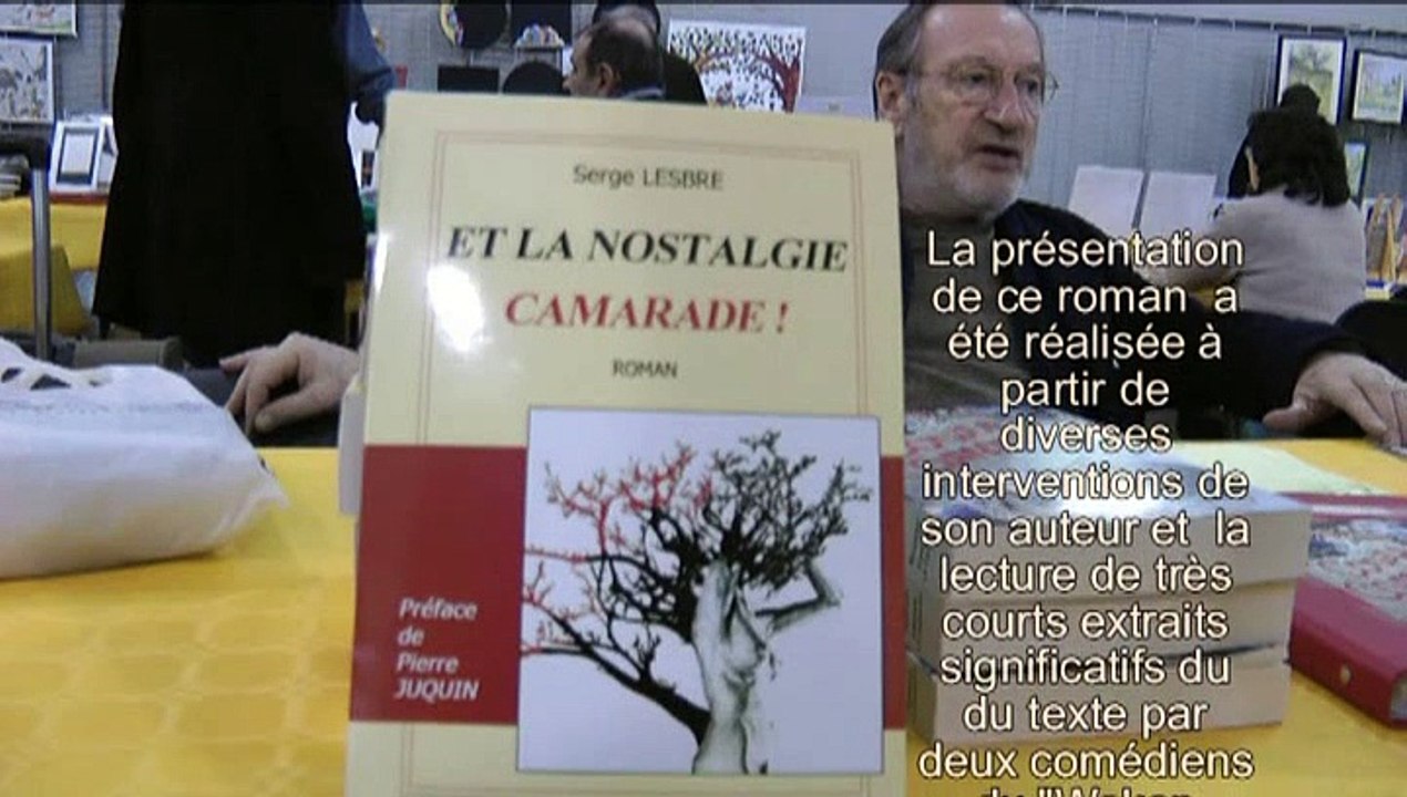 PRESENTATION DE "ET LA NOSTALGIE CAMARADE!"