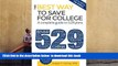 Read Online  The Best Way to Save for College: A Complete Guide to 529 Plans 2015-2016 Joseph F