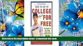 Read Online  How to Go to College Almost for Free: The Secrets of Winning Scholarship Money