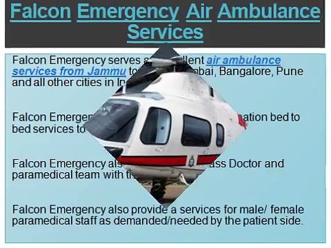 Falcon Emergency Air Ambulance Services at Emergency Services from Jammu-Jaipur