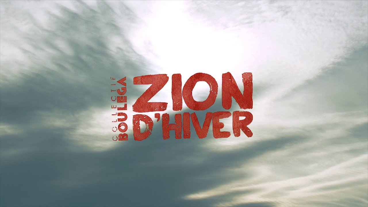 Zion d'Hiver 2017 - Teaser #1