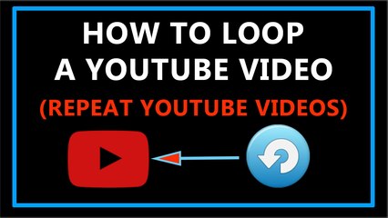 How To Loop A YouTube Video?