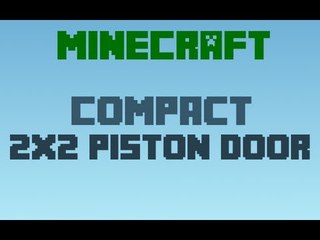 Minecraft Tutorial • Compact 2x2 Piston Door