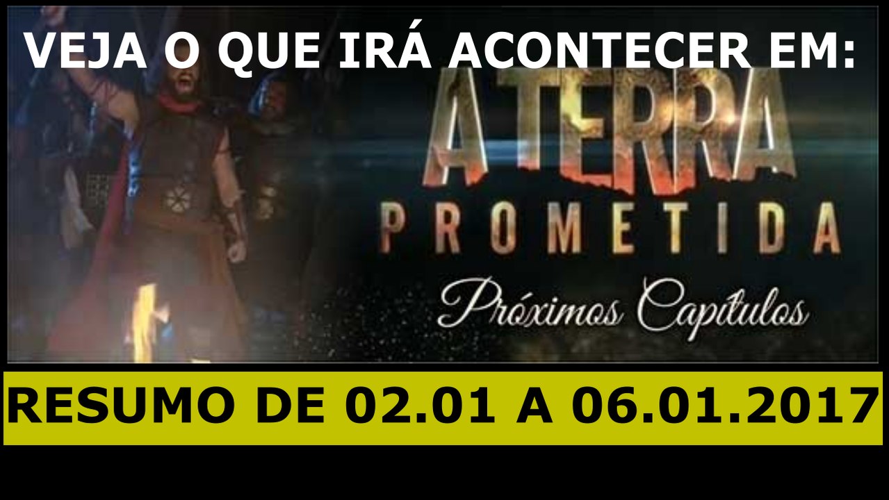 A Terra Prometida. 2 a 7.1.17