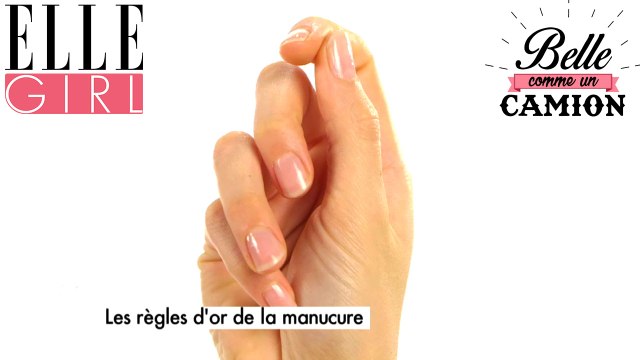 Tuto | Les règles d'or de la manucure ! | Belle Comme Un Camion avec Emilie Albertini | Sur ELLE Girl