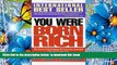 Read Online  You Were Born Rich:  Now You Can Discover and Develop Those Riches Bob Proctor For
