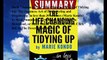 Download Summary The Life-Changing Magic of Tidying Up: The Japanese Art of Decluttering and Organizing: in less than 30