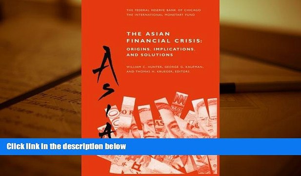 Read Online The Asian Financial Crisis: Origins, Implications, and Solutions For Ipad