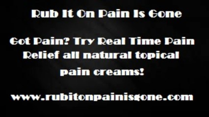 RUB IT ON PAIN IS GONE