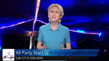 All Party Starz DJ Lancaster Review - Lancaster DJ Review        Wonderful         Five Star Review by Justin J.