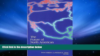 Read Online The Future of North American Integration: Beyond NAFTA  For Ipad