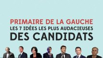 7 idées audacieuses des candidats à la primaire de gauche