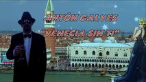 ANTÓN GALVES - VENECIA SIN TI